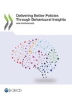 Image for Delivering Better Policies Through Behavioural Insights New Approaches