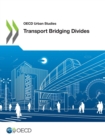 Image for OECD Transport bridging divides.
