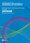 Image for Global Forum on Transparency and Exchange of Information for Tax Purposes: Ukraine 2021 (Second Round, Phase 1) Peer Review Report on the Exchange of Information on Request