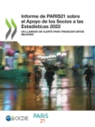 Image for Informe de PARIS21 sobre el Apoyo de los Socios a las Estadisticas 2022 Un Llamado de Alerta para Financiar Datos Mejores