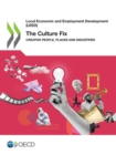 Image for Local Economic and Employment Development (Leed) the Culture Fix Creative People, Places and Industries