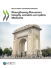 Image for OECD Public Governance Reviews Strengthening Romania&#39;s Integrity and Anti-corruption Measures