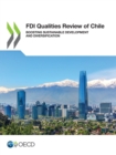 Image for FDI Qualities Review of Chile Boosting Sustainable Development and Diversification