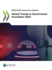 Image for OECD Public Governance Reviews Global Trends in Government Innovation 2023