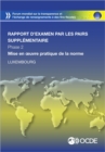 Image for Forum mondial sur la transparence et l&#39;echange de renseignements a des fins fiscales : Luxembourg 2015 (Rapport supplementaire) Phase 2 : Mise en A uvre pratique de la norme
