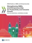 Image for OECD studies on SMEs and entrepreneurship Strengthening SMEs and entrepreneurship for productivity and inclusive growth: OECD 2018 ministerial conference on SMEs.