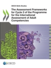Image for The assessment frameworks for Cycle 2 of the programme for the international assessment of adult competencies