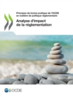 Image for Principes De Bonne Pratique De l&#39;OCDE En Matiere De Politique Reglementaire Analyse D&#39;impact De La Reglementation