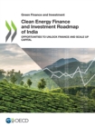 Image for Green Finance and Investment Clean Energy Finance and Investment Roadmap of India Opportunities to Unlock Finance and Scale up Capital
