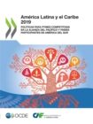 Image for America Latina Y El Caribe 2019 Politicas Para Pymes Competitivas En La Alianza del Pacifico Y Paises Participantes de America del Sur