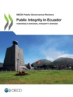 Image for OECD Public Governance Reviews Public Integrity in Ecuador Towards a National Integrity System