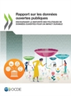 Image for Rapport Sur Les Donn?es Ouvertes Publiques Encourager La Maturit? Des Politiques de Donn?es Ouvertes Pour Un Impact Durable