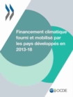 Image for Le Financement Climatique Et l&#39;Objectif Des 100 Milliards de Dollars Financement Climatique Fourni Et Mobilise Par Les Pays Developpes En 2013-2018