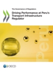 Image for Driving performance at Peru&#39;s Transport Infrastructure Regulator