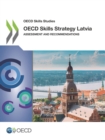 Image for OECD Skills Studies OECD Skills Strategy Latvia Assessment and Recommendations