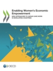 Image for Enabling Women&#39;s Economic Empowerment New Approaches to Unpaid Care Work in Developing Countries