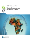 Image for OECD Studies on Water Water Governance in African Cities