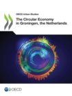 Image for Oecd Urban Studies The Circular Economy In Groningen, The Netherlands