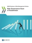 Image for OECD reviews of risk management policies Risk governance scan of Kazakhstan.