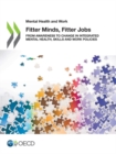 Image for Fitter minds, fitter jobs : from awareness to change in integrated mental health, skills and work policies
