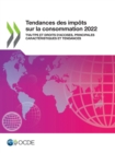 Image for Tendances Des Impots Sur La Consommation 2022 TVA/TPS Et Droits D&#39;accises, Principales Caracteristiques Et Tendances