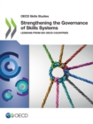 Image for Oecd Skills Studies Strengthening The Governance Of Skills Systems Lessons