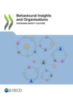 Image for Behavioural Insights and Organisations Fostering Safety Culture
