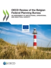 Image for OECD Review of the Belgian Federal Planning Bureau An Assessment of Institutional, Operational and Analytical Capacity