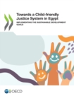 Image for Towards a Child-friendly Justice System in Egypt Implementing the Sustainable Development Goals