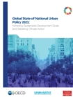 Image for Global State of National Urban Policy 2021 Achieving Sustainable Development Goals and Delivering Climate Action
