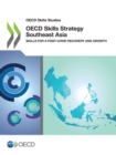 Image for OECD Skills Studies OECD Skills Strategy Southeast Asia Skills for a Post-COVID Recovery and Growth