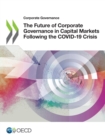 Image for Corporate Governance The Future of Corporate Governance in Capital Markets Following the COVID-19 Crisis