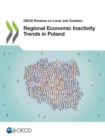 Image for OECD Reviews on Local Job Creation Regional Economic Inactivity Trends in Poland