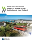 Image for Building Trust in Public Institutions Drivers of Trust in Public Institutions in New Zealand