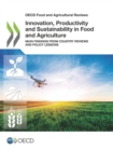Image for OECD food and agricultural reviews Innovation, productivity and sustainability in food and agriculture: main findings from country reviews and policy lessons.