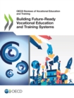 Image for OECD Reviews of Vocational Education and Training Building Future-Ready Vocational Education and Training Systems