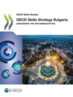 Image for OECD Skills Studies OECD Skills Strategy Bulgaria Assessment and Recommendations