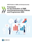 Image for OECD Studies on SMEs and Entrepreneurship Framework for the Evaluation of SME and Entrepreneurship Policies and Programmes 2023