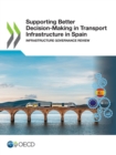 Image for Supporting Better Decision-Making in Transport Infrastructure in Spain Infrastructure Governance Review