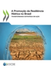 Image for Promocao da Resiliencia Hidrica no Brasil Transformando estrategia em acao