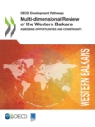 Image for OECD Development Pathways Multi-Dimensional Review of the Western Balkans Assessing Opportunities and Constraints