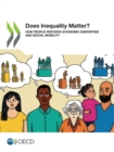 Image for OECD Does Inequality Matter?: How People Perceive Economic Disparities and Social Mobility