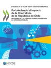 Image for Estudios de la OCDE sobre Gobernanza Publica Fortaleciendo el impacto de la Contraloria de la Republica de Chile Lecciones de las ciencias conductuales para la Integridad Publica