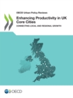 Image for Enhancing productivity in UK core cities