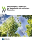 Image for Improving the Landscape for Sustainable Infrastructure Financing