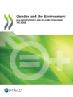 Image for Gender and the Environment Building Evidence and Policies to Achieve the SDGs