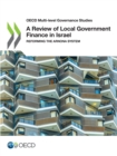 Image for OECD Multi-Level Governance Studies a Review of Local Government Finance in Israel Reforming the Arnona System