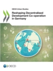 Image for OECD Urban Studies Reshaping Decentralised Development Co-operation in Germany
