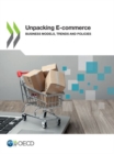 Image for Unpacking E-commerce : business models, trends and policies