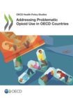 Image for OECD Health Policy Studies Addressing Problematic Opioid Use in OECD Countries